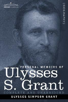 Personal Memoirs of Ulysses S. Grant by Ulysses S. Grant