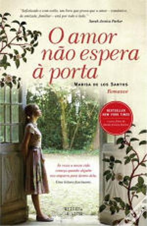 O Amor Não Espera à Porta by Marisa de los Santos