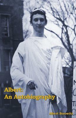 Albert: An Autobiography by Albert Borowitz