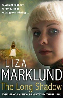 (The Long Shadow)  By (author) Liza Marklund  September, 2013 by Liza Marklund, Liza Marklund