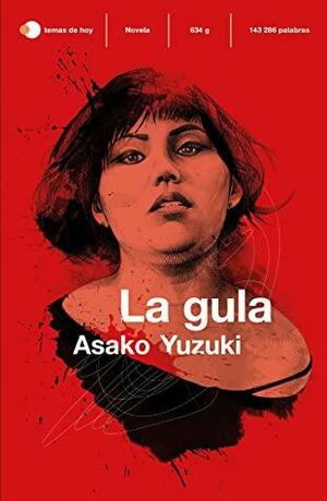 La gula by Asako Yuzuki