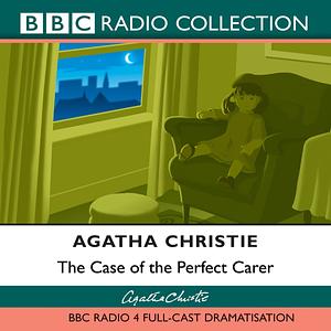 The Case of the Perfect Carer by Agatha Christie