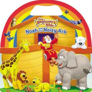 The Beginner's Bible Noah and the Noisy Ark by The Zondervan Corporation