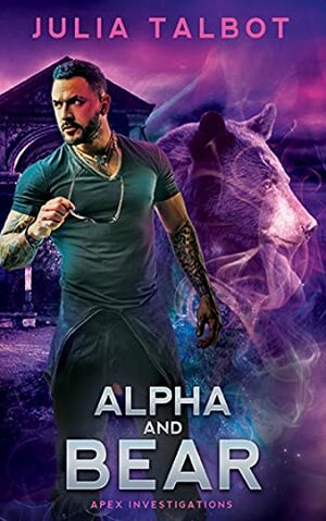 Alpha and Bear by Julia Talbot