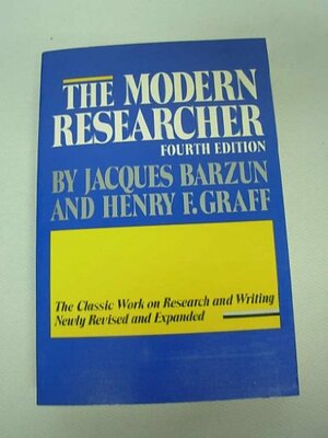 The Modern Researcher by Jacques Barzun