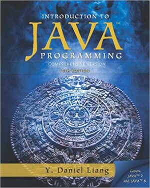 Intro to Java Programming, Comprehensive Version with MyProgrammingLab & eText Access Card by Y. Daniel Liang