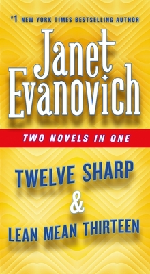 Twelve Sharp & Lean Mean Thirteen: Two Novels in One by Janet Evanovich