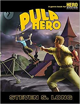 Hero System: Pulp Hero by Steven S. Long