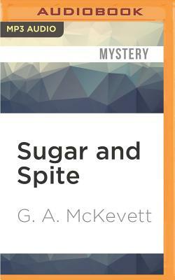 Sugar and Spite by G. A. McKevett