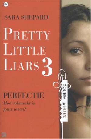 Perfectie: hoe volmaakt is jouw leven by Sara Shepard