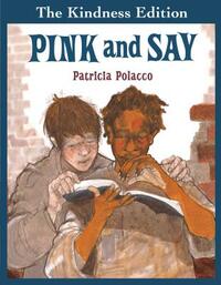 Pink and Say by Patricia Polacco