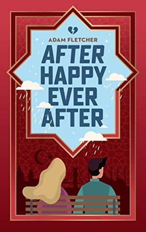 After Happy Ever After (Weird Travel #4) by Adam Fletcher