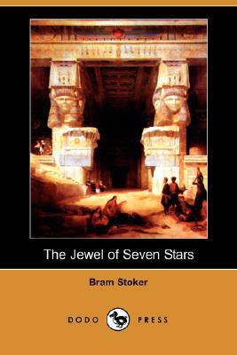 The Jewel of Seven Stars (Dodo Press) by Bram Stoker