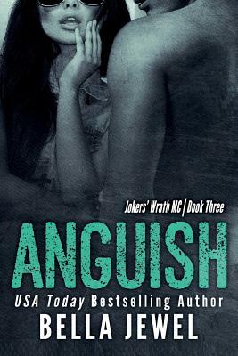 Anguish by Bella Jewel