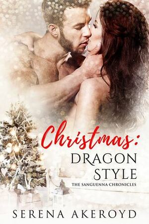 Christmas: Dragon Style by Serena Akeroyd