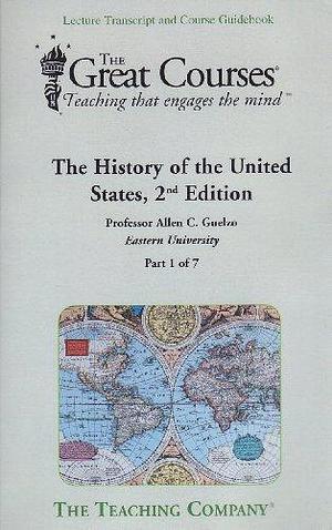 The History of the United States, 2nd Edition, Vols. 1-7 by Allen C. Guelzo, Allen C. Guelzo