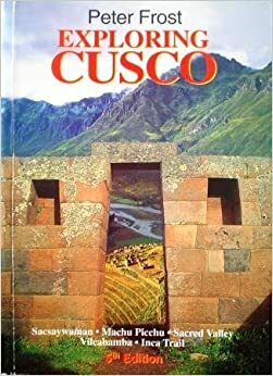 Exploring Cusco by Peter Frost
