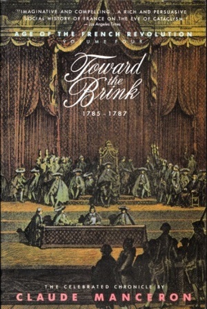 Toward the Brink, 1785-1787 by Claude Manceron