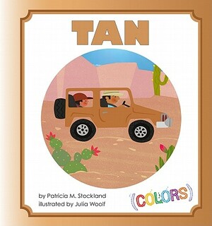 Tan by Patricia M. Stockland