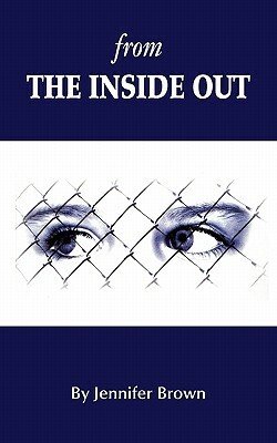 From the Inside Out by Jennifer Brown