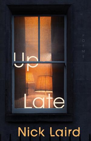 Up Late by Nick Laird