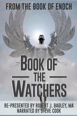 From The Book of Enoch: Book of the Watchers by Robert Bagley III