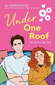 Under One Roof: Un Tetto Per Due by Ali Hazelwood