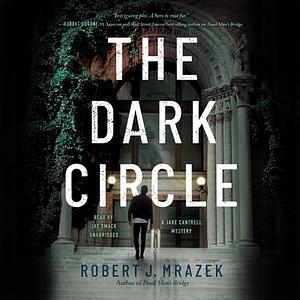 The Dark Circle by Robert J. Mrazek