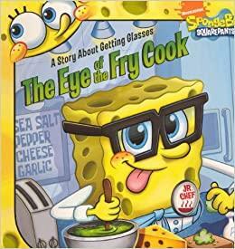 The Eye of the Fry Cook: A Story about Getting Glasses by Erica David