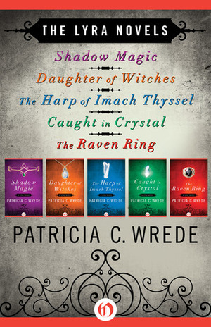 The Lyra Novels by Patricia C. Wrede