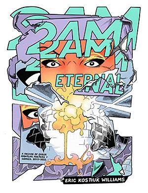 2AM Eternal by Eric Kostiuk Williams