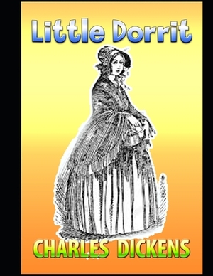 Little Dorrit: Kindle Edition by Charles Dickens