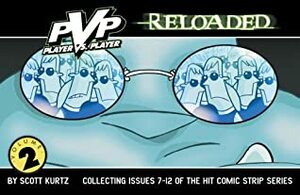PvP, Volume 2: Pvp Reloaded by Scott R. Kurtz