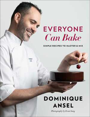 Everyone Can Bake by Dominique Ansel