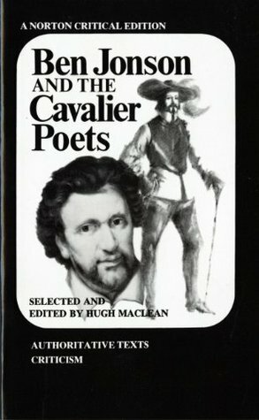 Ben Jonson and the Cavalier Poets by Hugh Maclean, Ben Jonson