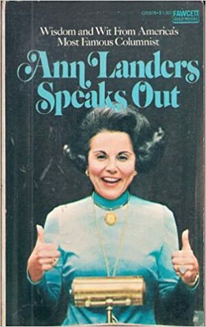 Ann Landers Speaks Out by Ann Landers