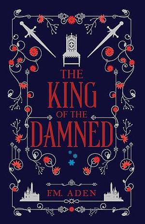 The King of the Damned by F.M. Aden