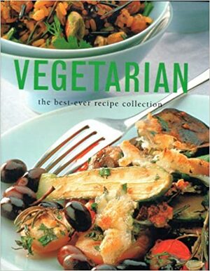 Vegetarian: The Best Ever Recipe Collection by Linda Fraser