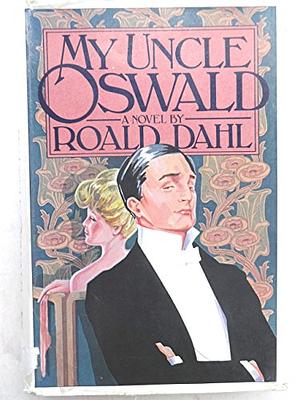 My Uncle Oswald by Roald Dahl