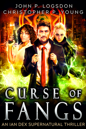 Curse of Fangs by Christopher P. Young, John P. Logsdon