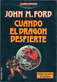 Cuando el dragón despierte by John M. Ford