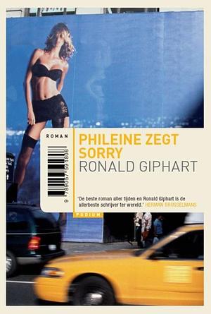 Phileine zegt sorry by Ronald Giphart