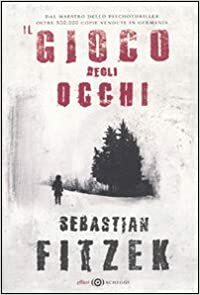 Il gioco degli occhi by Sebastian Fitzek