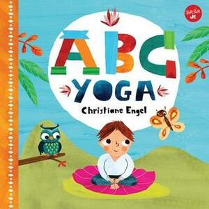 ABC Yoga by Christiane Engel