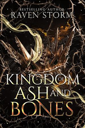 Kingdom of Ash and Bones by Raven Storm