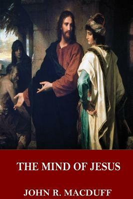 The Mind of Jesus by John R. Macduff