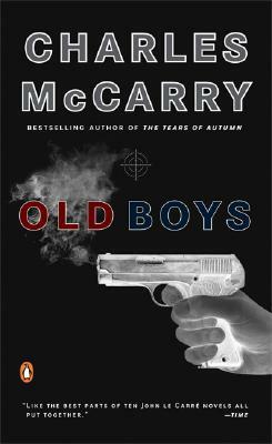 Old Boys: A Thriller by Charles McCarry