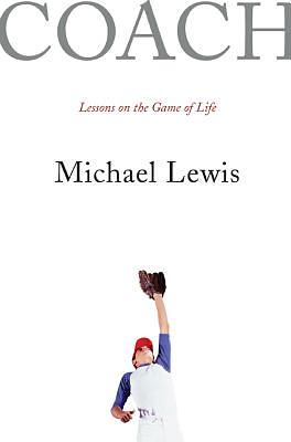 Coach: Lessons on the Game of Life by Michael Lewis