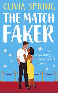The Match Faker by Olivia Spring