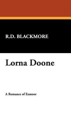 Lorna Doone by R.D. Blackmore